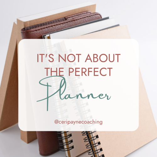 It's not about the perfect planner