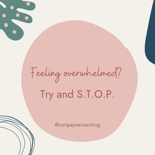 Feeling overwhelmed Try and STOP